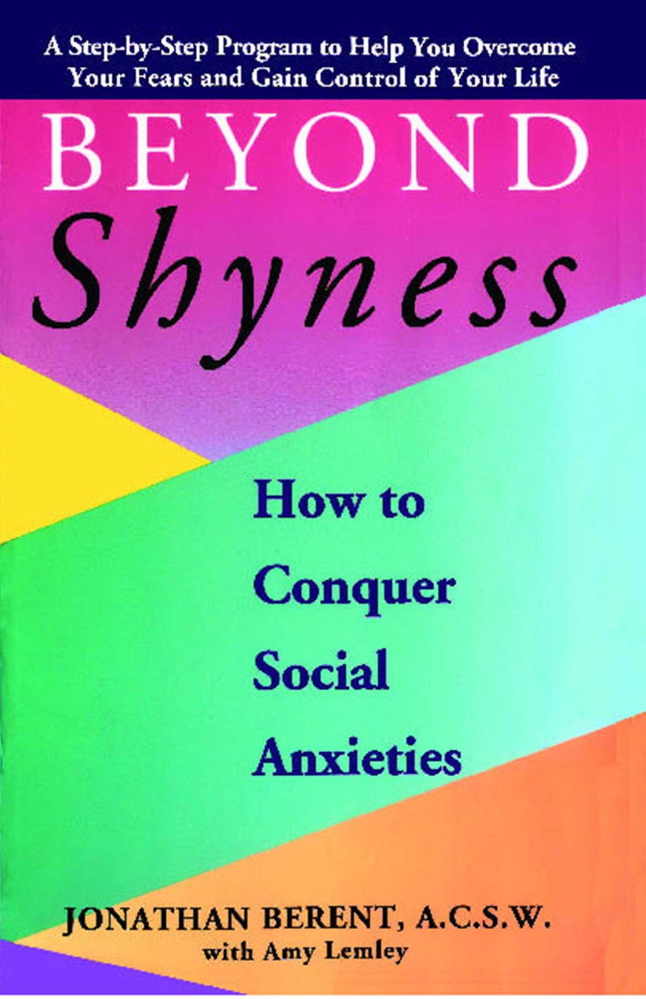 BEYOND SHYNESS: HOW TO CONQUER SOCIAL ANXIETY STEP: How to Conquer Social Anxieties