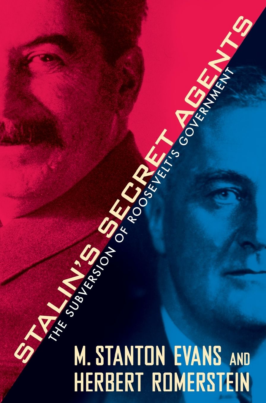 Stalin's Secret Agents: The Subversion of Roosevelt's Government