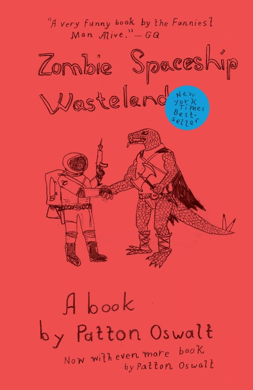Zombie Spaceship Wasteland: A Book by Patton Oswalt