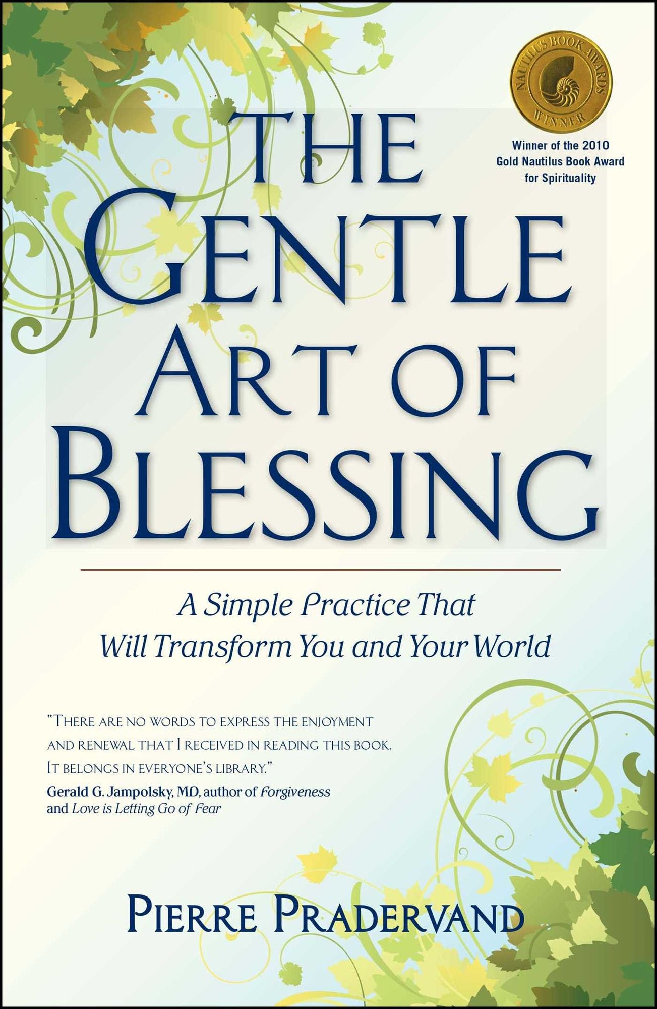 The Gentle Art of Blessing: A Simple Practice That Will Transform You and Your World