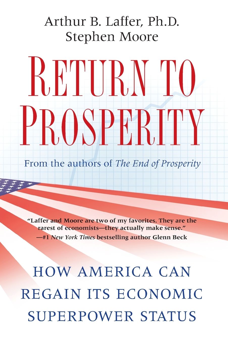 Return to Prosperity: How America Can Regain Its Economic Superpower Status