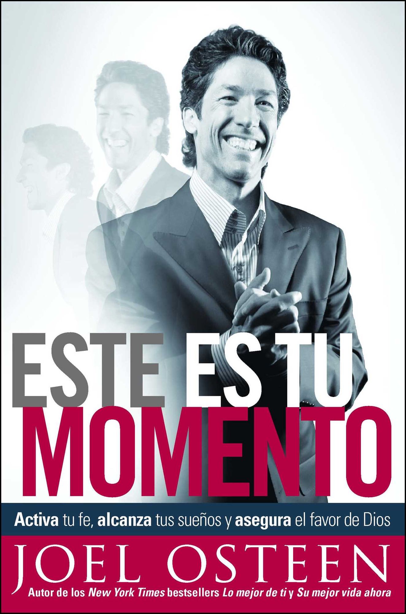 Este es tu momento: Activa tu fe, alcanza tus suenos y asegura el favor de Dios