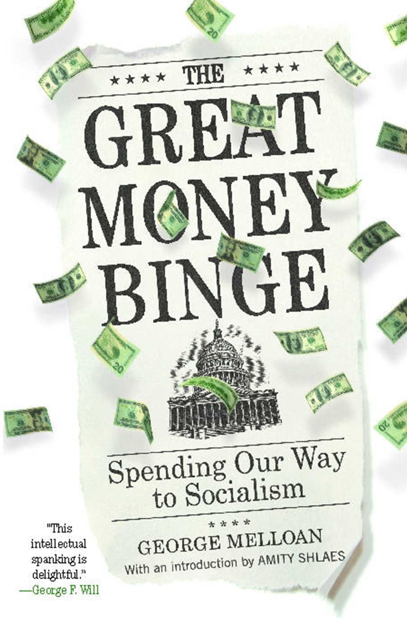 The Great Money Binge: Spending Our Way to Socialism