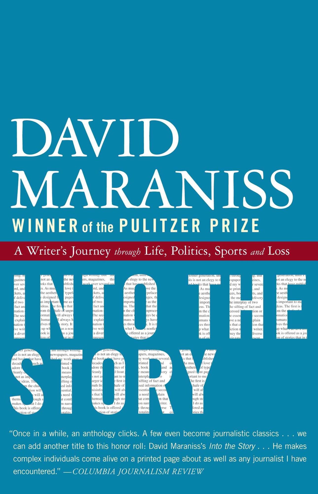 Into the Story: A Writer's Journey through Life, Politics, Sports and Loss