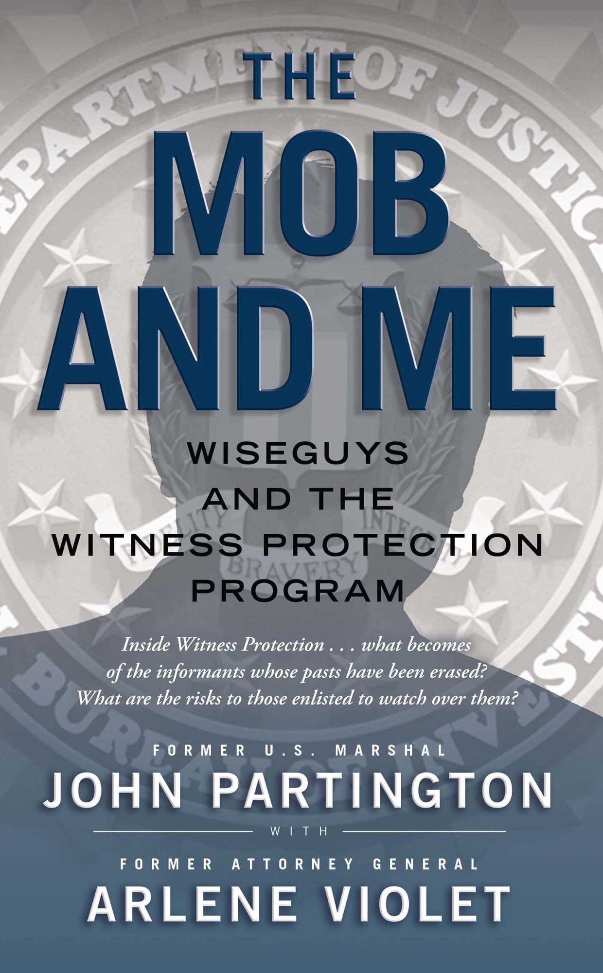 The Mob and Me: Wiseguys and the Witness Protection Program