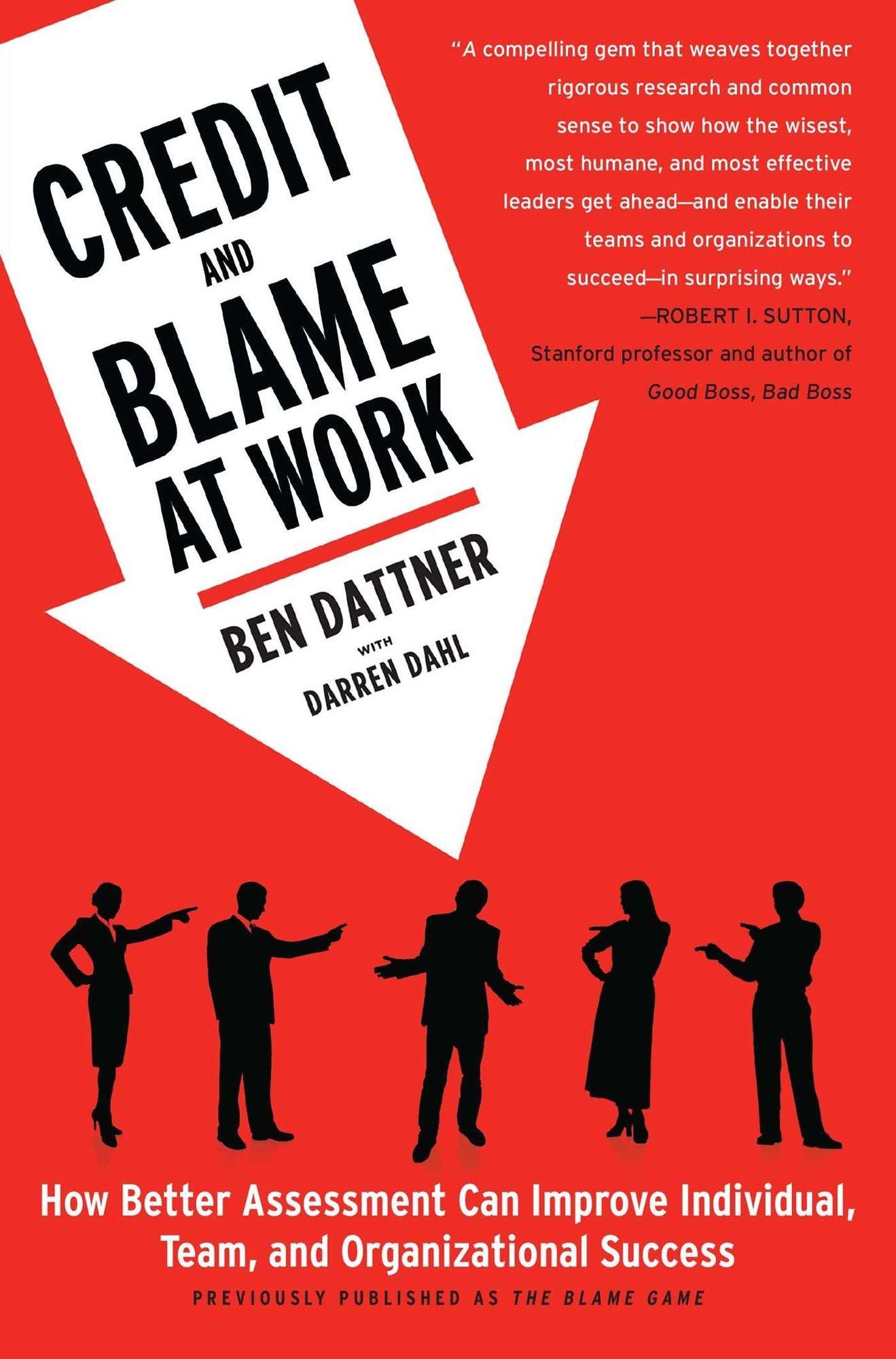 Credit and Blame at Work: How Better Assessment Can Improve Individual, Team and Organizational Success