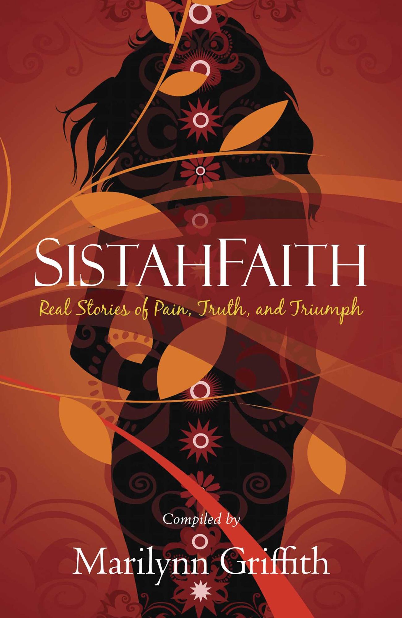 SistahFaith: Real Stories of Pain, Truth, and Triumph