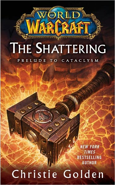 World of Warcraft: The Shattering: Prelude to Cataclysm