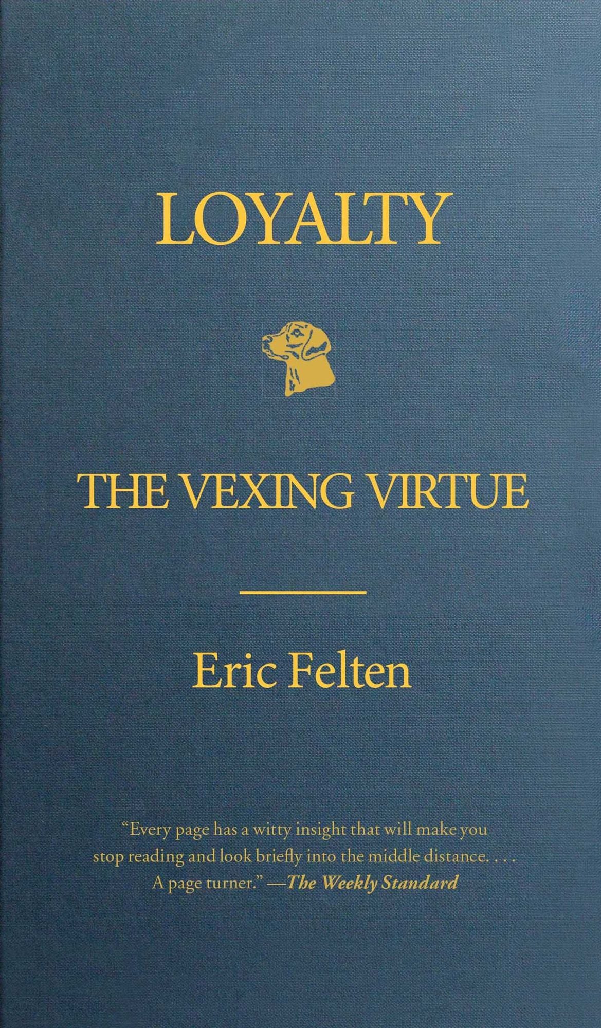 Loyalty: The Vexing Virtue