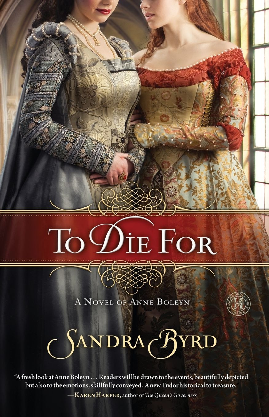 To Die For: A Novel of Anne Boleyn