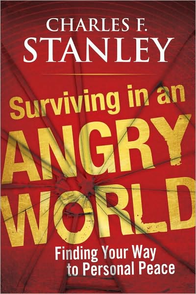 Surviving in an Angry World: Finding Your Way to Personal Peace