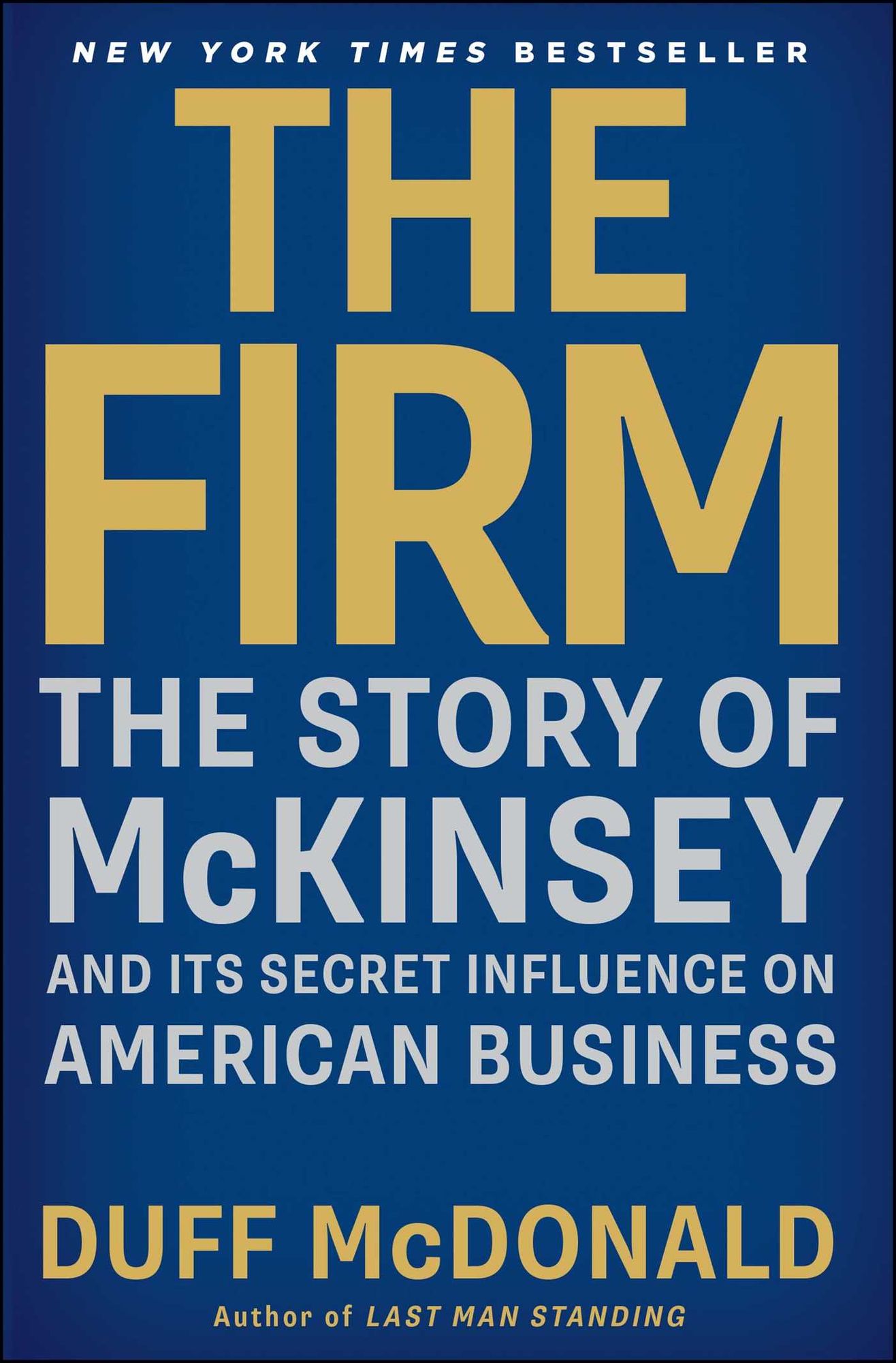 The Firm: The Story of McKinsey and Its Secret Influence on American Business