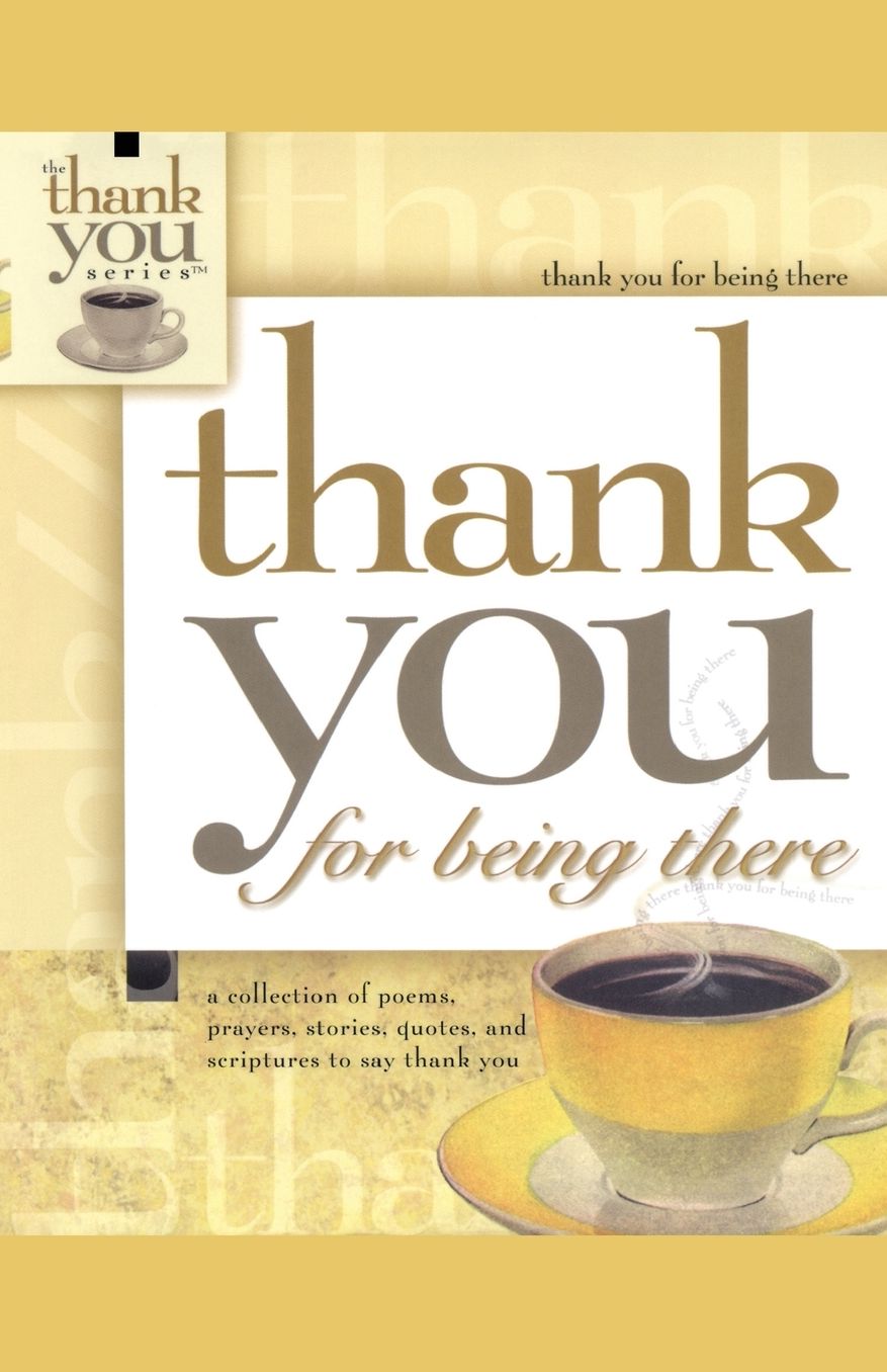 Thank You For Being There