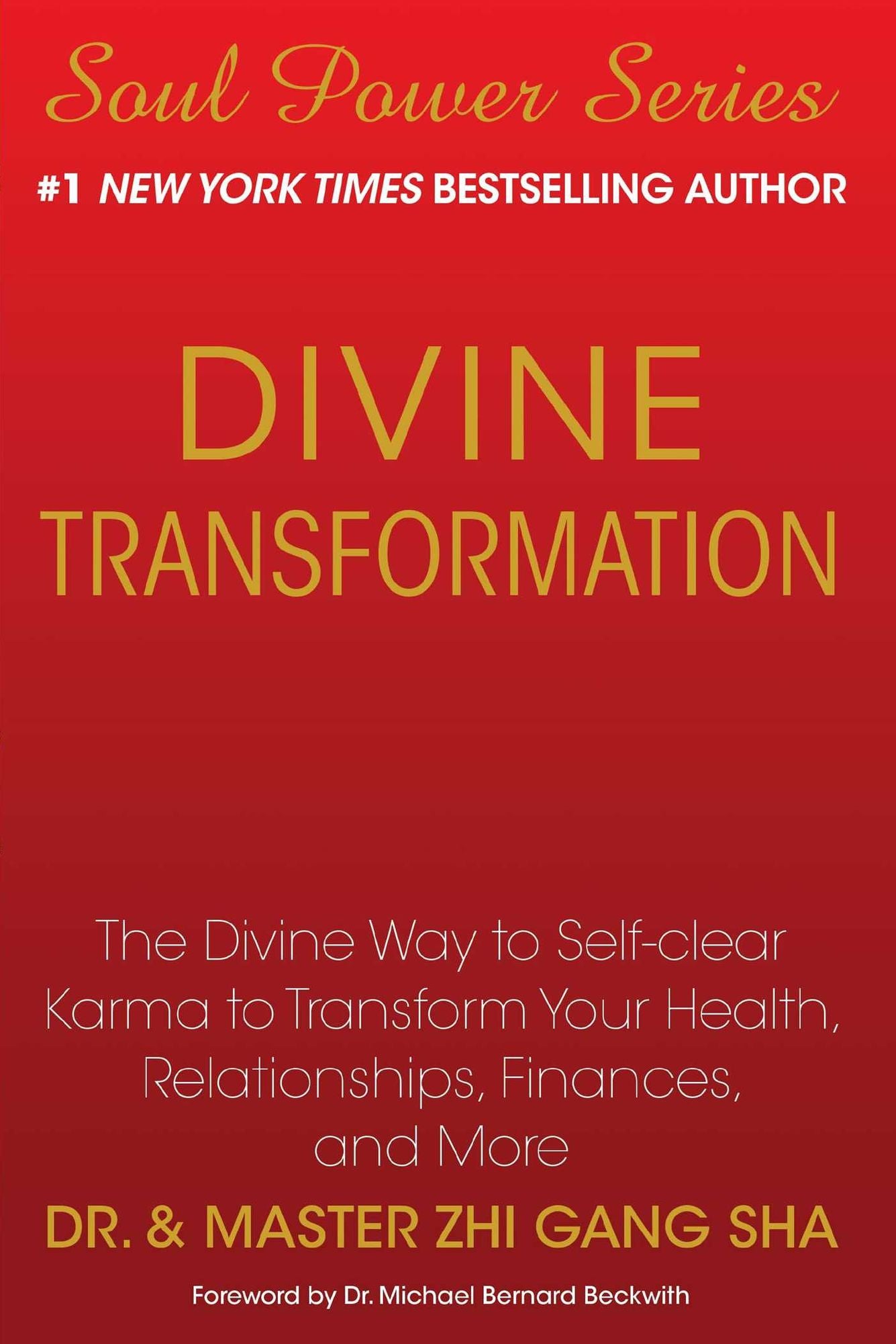 Divine Transformation: The Divine Way to Self-clear Karma to Transform Your Health, Relationships, Finances, and More