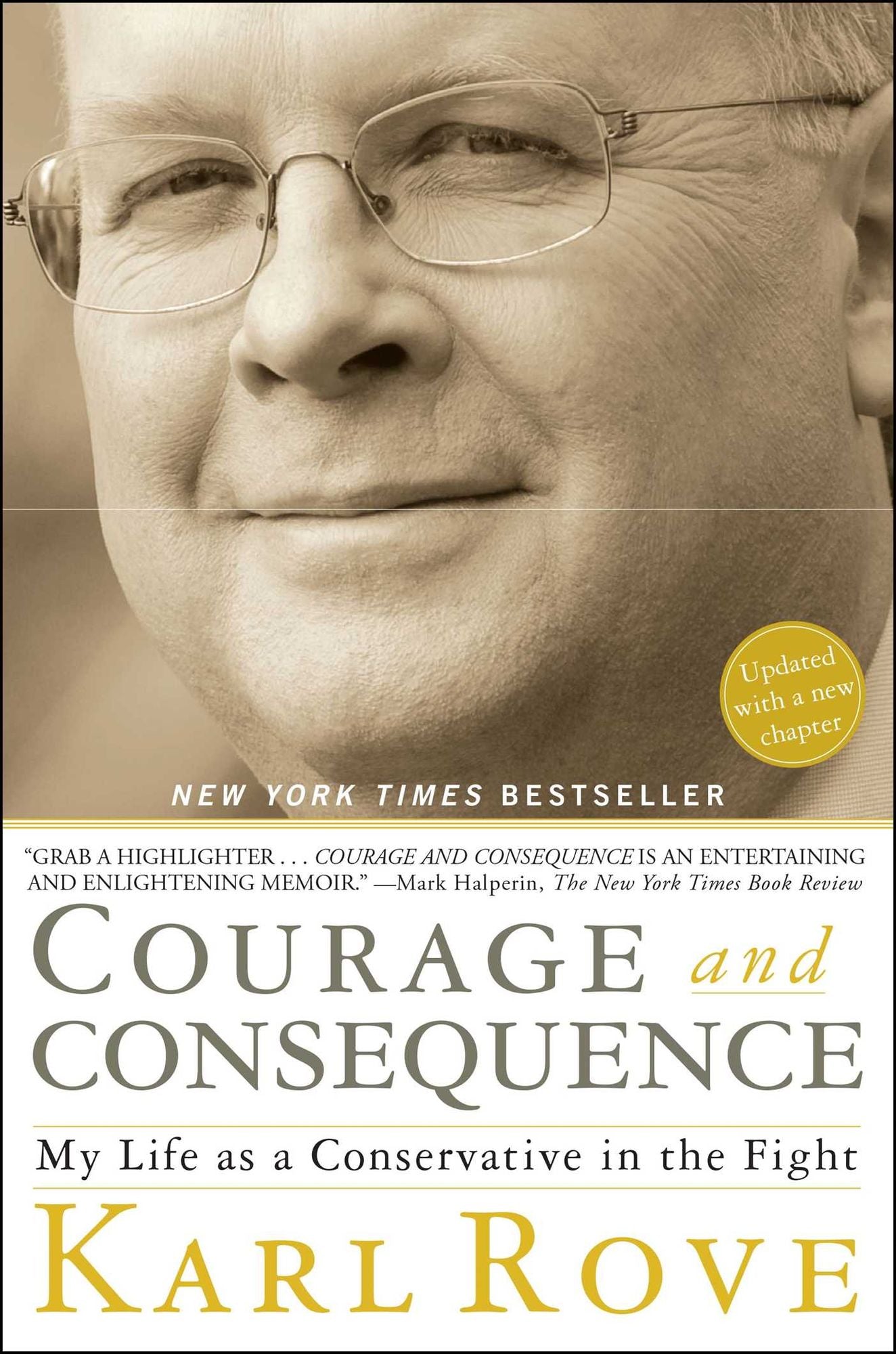 Courage and Consequence: My Life as a Conservative in the Fight