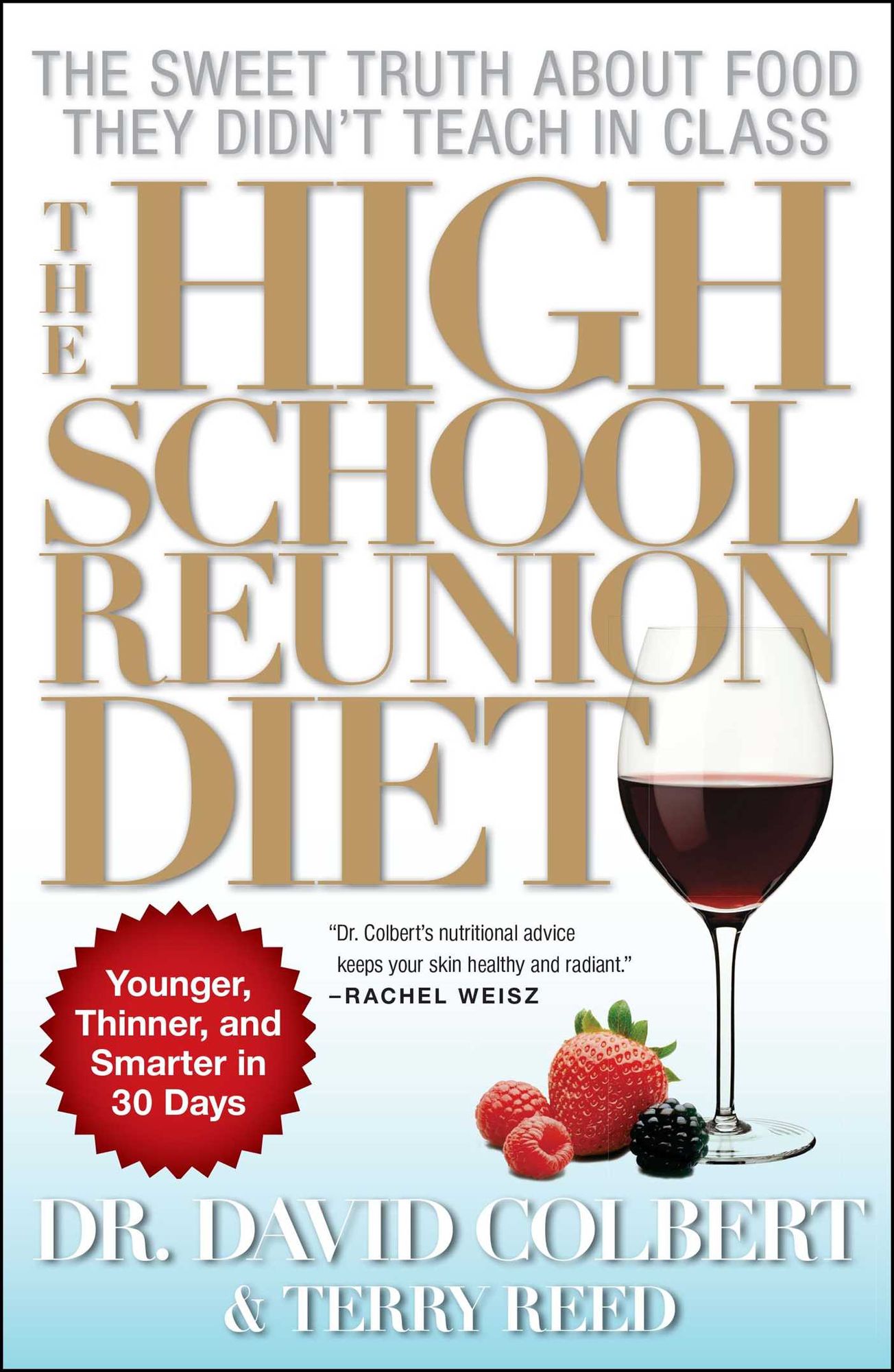 The High School Reunion Diet: Lose 20 Years in 30 Days