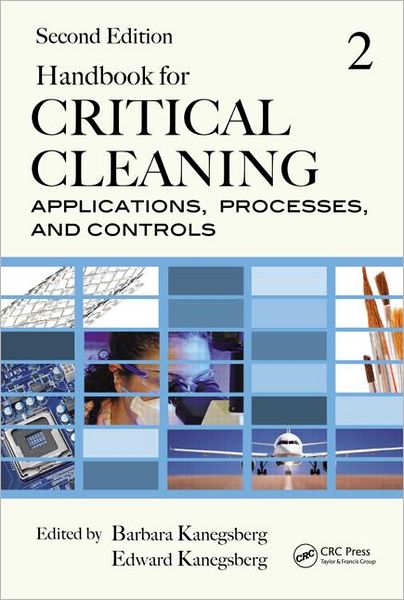 Handbook for Critical Cleaning: Applications, Processes, and Controls, Second Edition