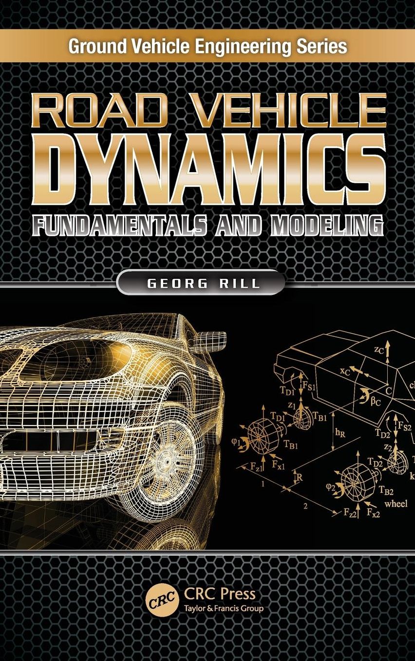 Road Vehicle Dynamics: Fundamentals and Modeling