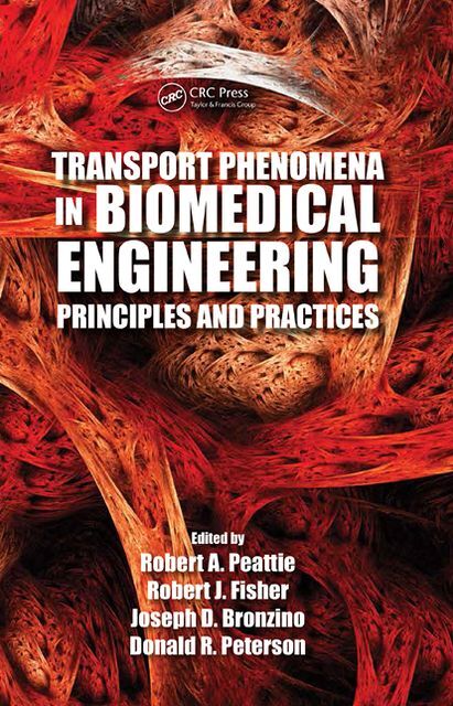 Transport Phenomena in Biomedical Engineering: Principles and Practices