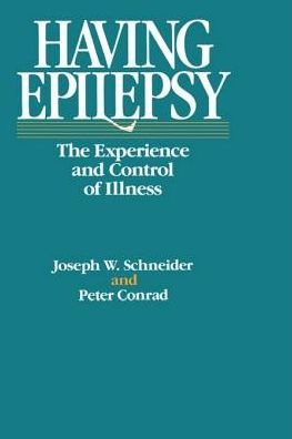 Having Epilepsy: The Experience and Control of Illness