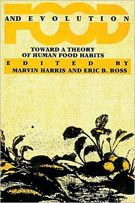 Food And Evolution: Toward a Theory of Human Food Habits