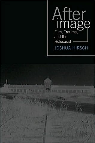 Afterimage: Film, Trauma And The Holocaust
