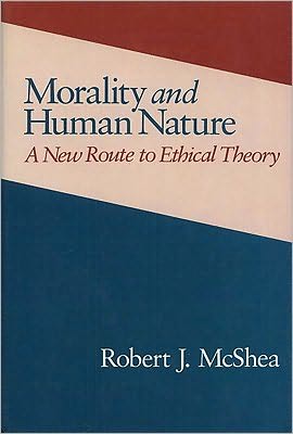 Morality and Human Nature: A New Route to Ethical Theory