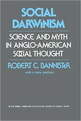 Social Darwinism: Science and Myth in Anglo-American Social Thought