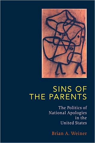 Sins Of The Parents: Politics Of National Apologies In The U.S.