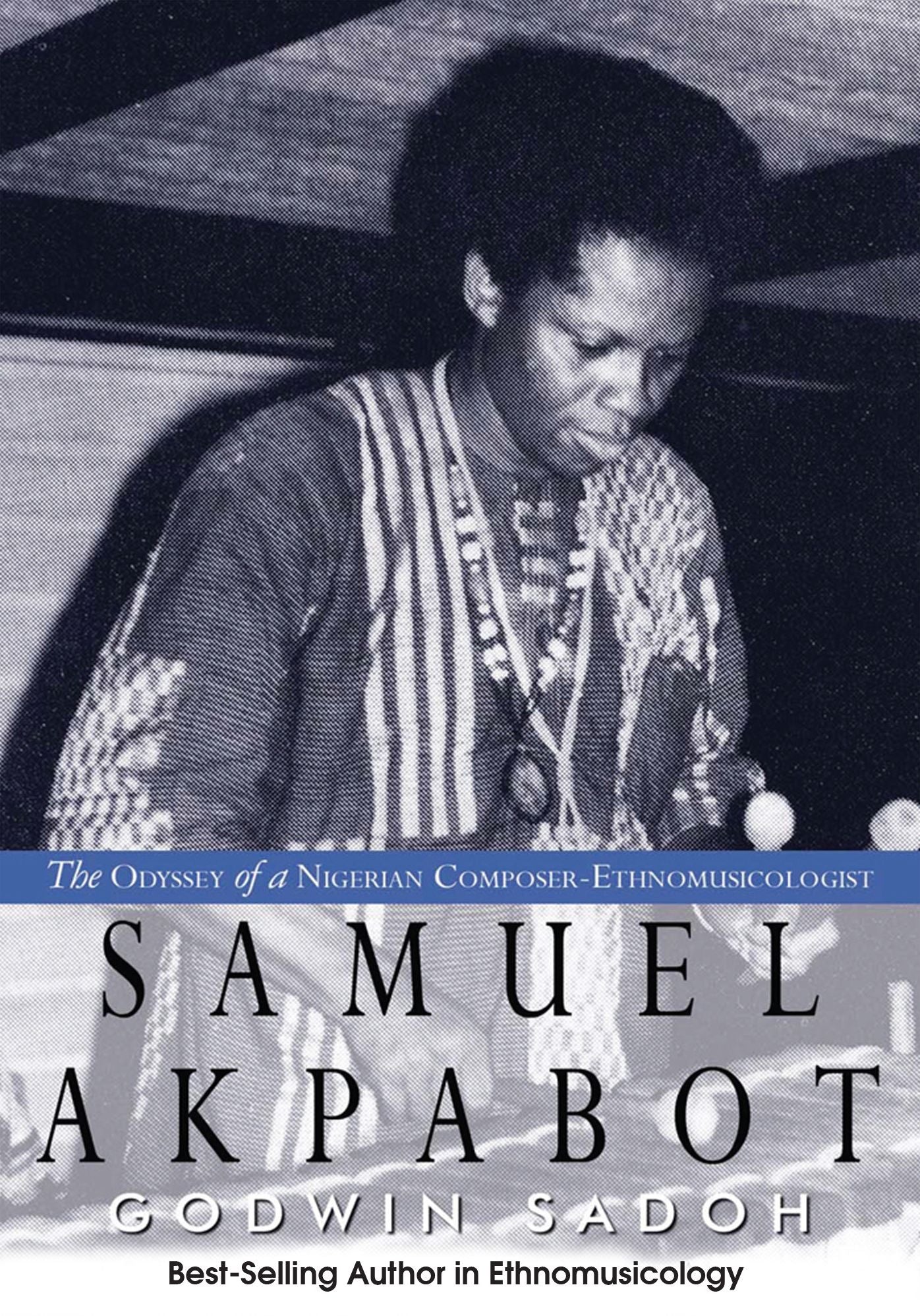 Samuel Akpabot: The Odyssey of a Nigerian Composer-Ethnomusicologist