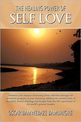 The Healing Power Of Self Love: Enhance your chances of recovery from addiction through the treatment program of your choice, by utilizing the ancient tools of discipline, lateral thinking, and insight from the life experiences of the world's greatest lea