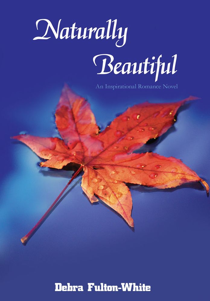Naturally Beautiful: An Inspirational Romance Novel