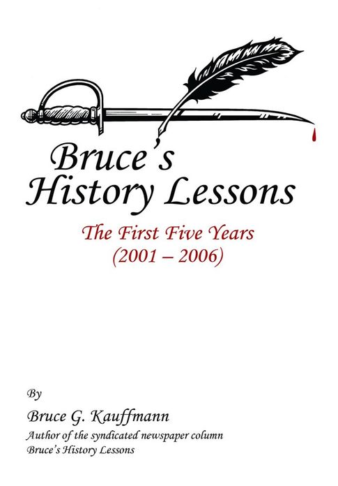 Bruce's History Lessons: The First Five Years (2001 - 2006)