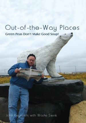 Out-of-the-Way Places: Green Peas Don't Make Good Soup!