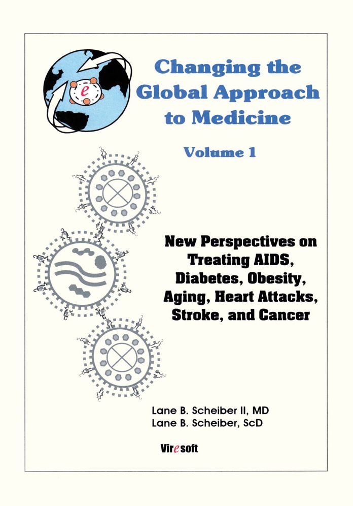 Changing the Global Approach to Medicine, Volume 1: New Perspectives on Treating AIDS, Diabetes, Obesity, Heart Attacks, Stroke and Cancer