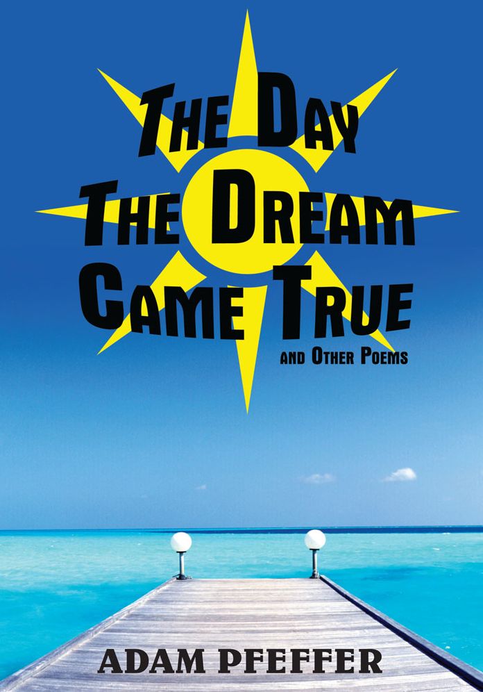 The Day The Dream Came True and Other Poems