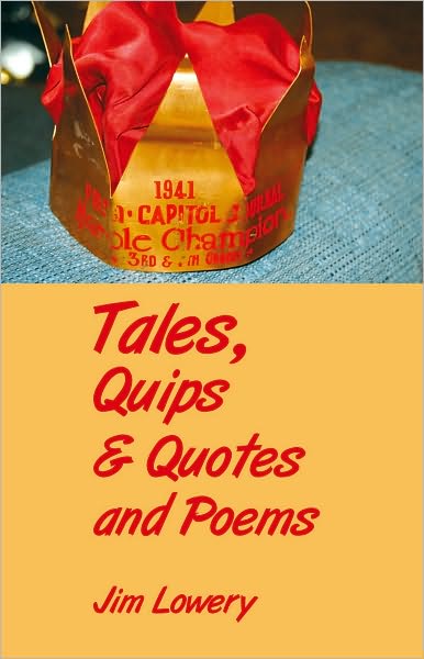 Tales, Quips & Quotes and Poems