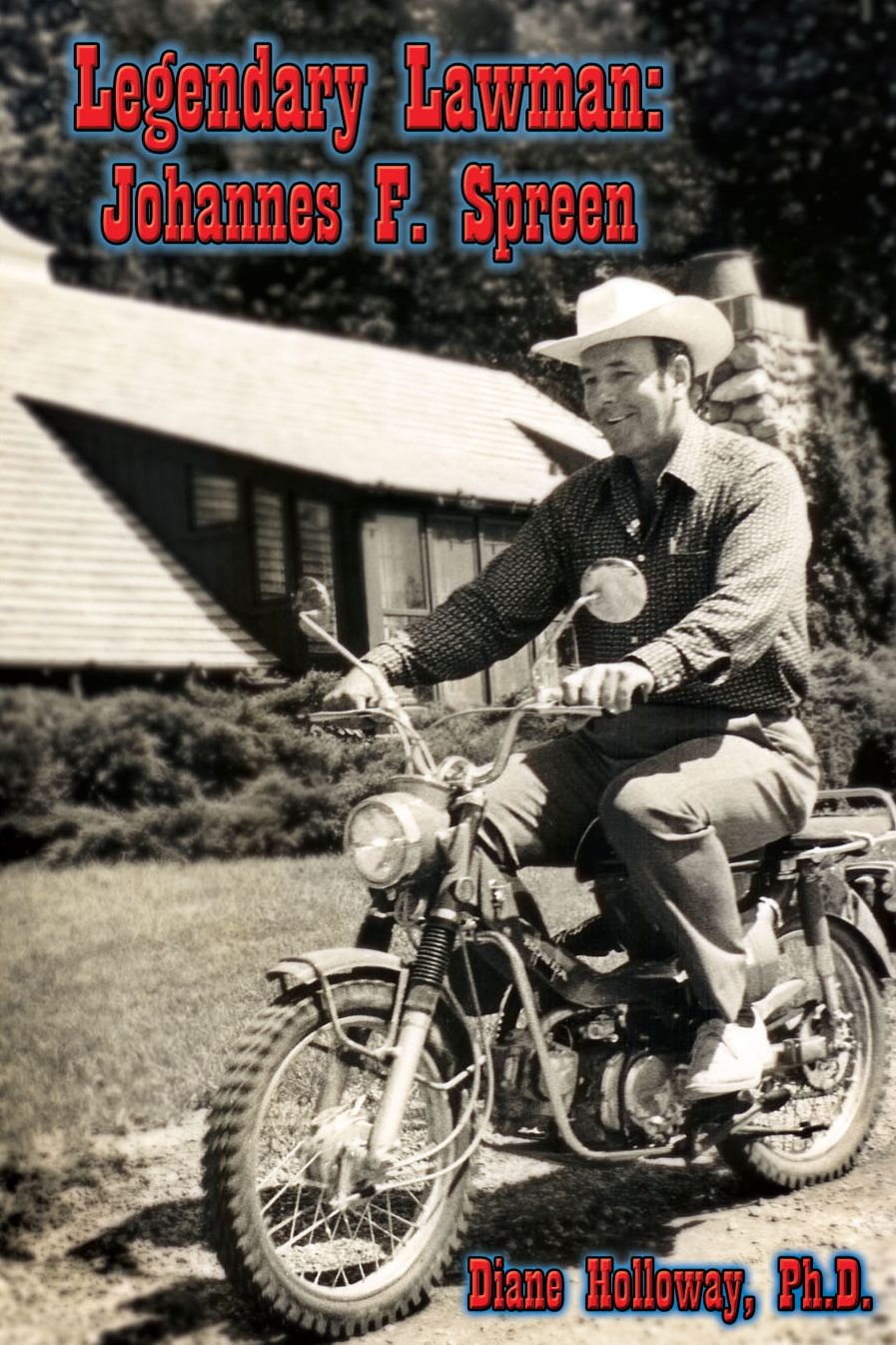 Legendary Lawman:: Johannes F. Spreen