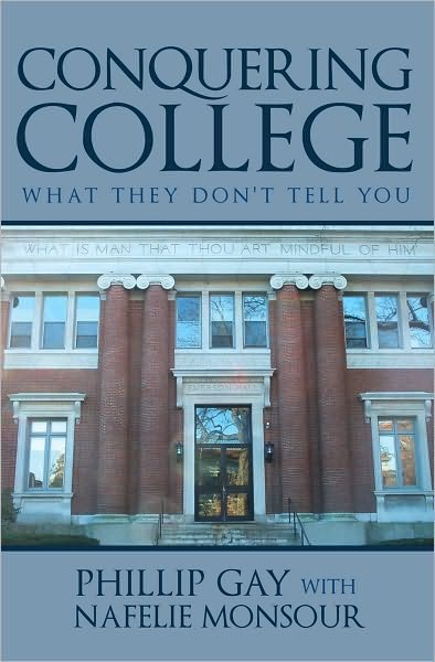 Conquering College: What they don't tell you