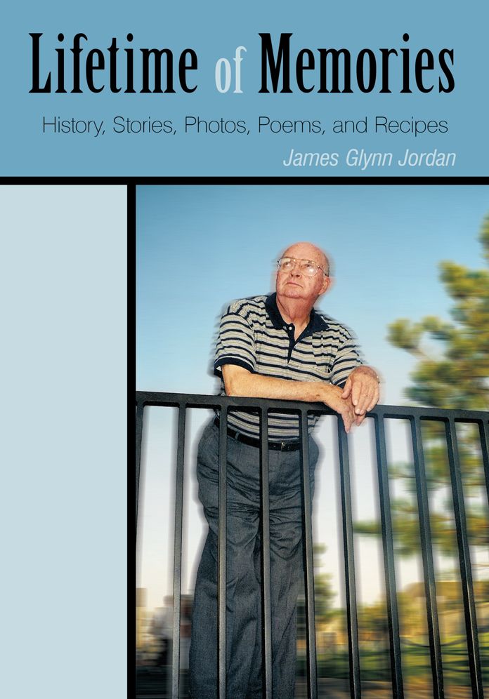 Lifetime of Memories: History, Stories, Photos, Poems, and Recipes