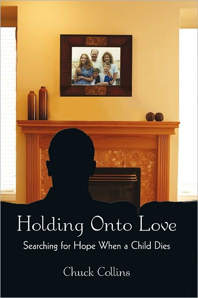 Holding Onto Love: Searching for Hope When a Child Dies