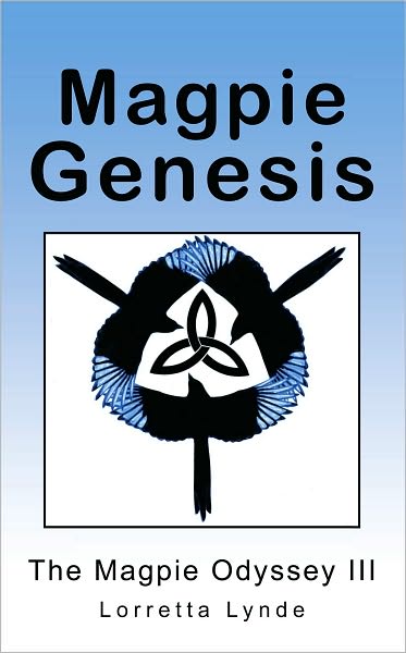 Magpie Genesis: The Magpie Odyssey III