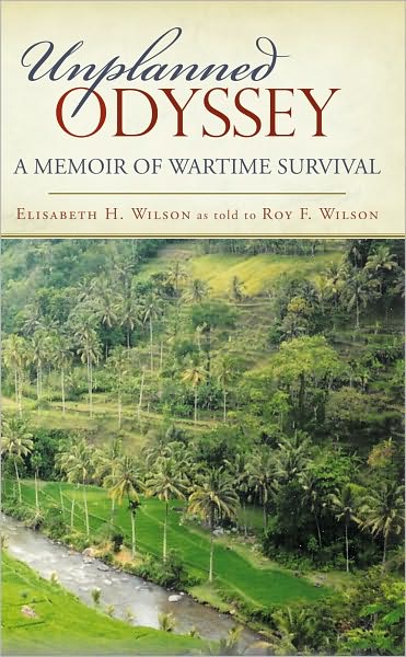 Unplanned Odyssey: A memoir of wartime survival