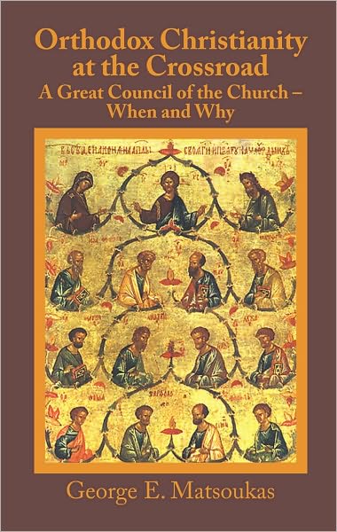 Orthodox Christianity at the Crossroad: A Great Council of the Church - When and Why