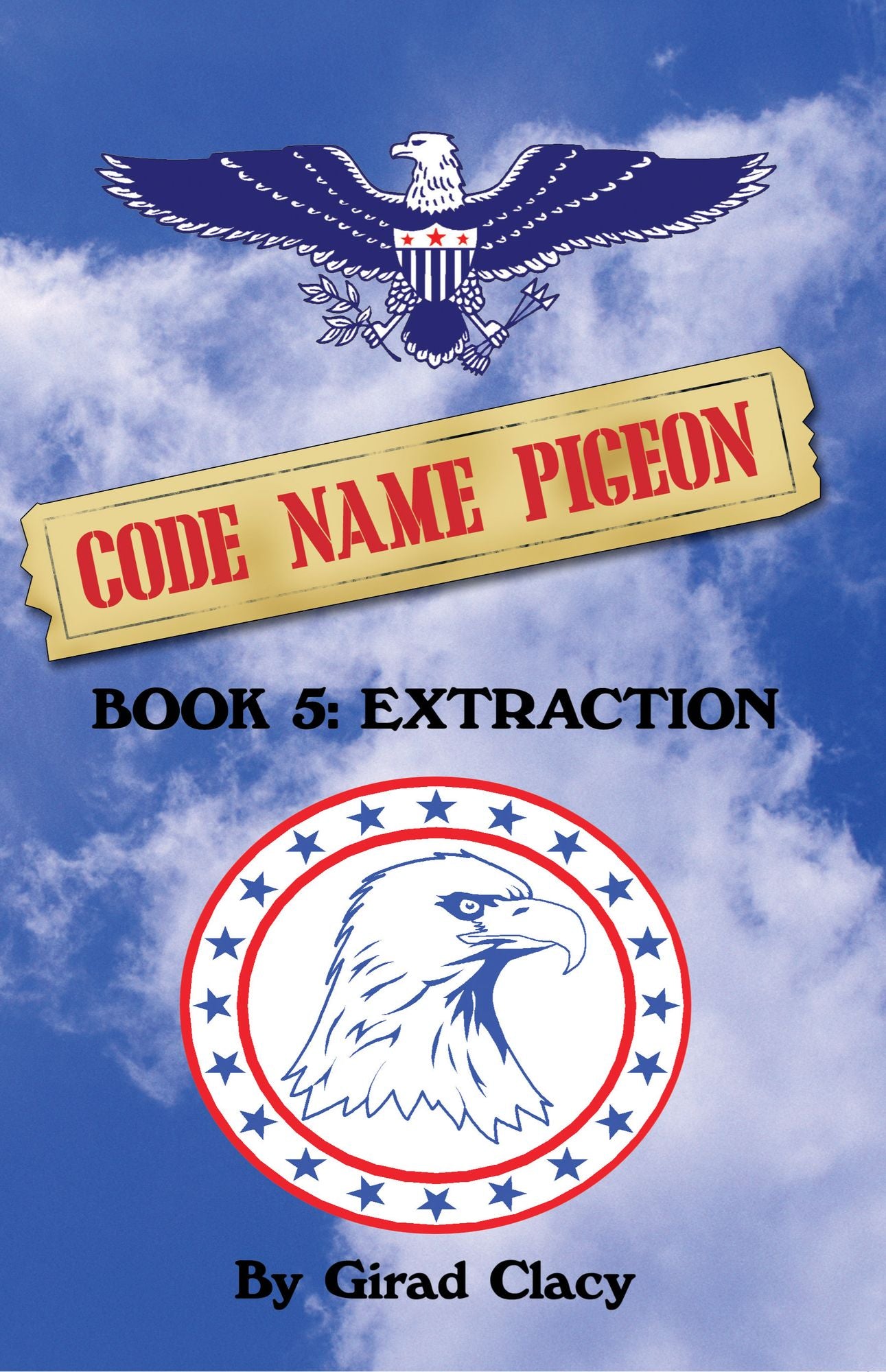 Code Name Pigeon: Book 5: Extraction