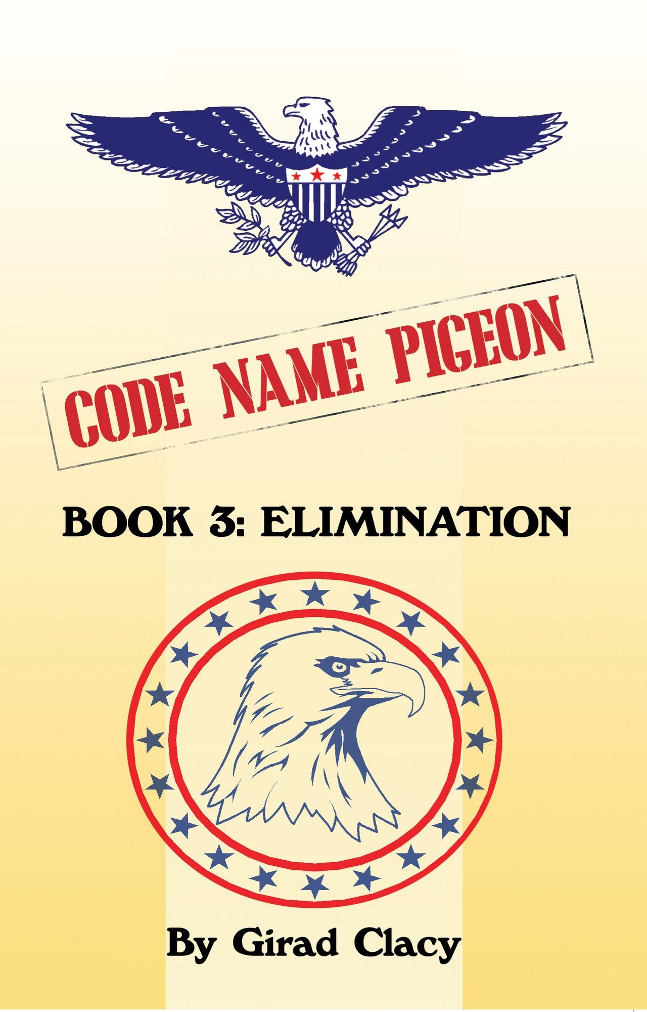 Code Name Pigeon: Book 3: Elimination