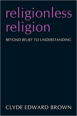 Religionless Religion: Beyond Belief to Understanding