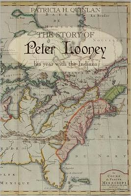 The Story of Peter Looney: His year living with the Indians