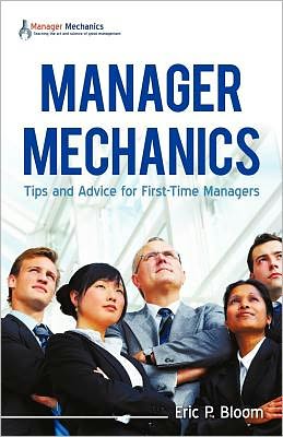 Manager Mechanics: Tips and Advice for First-Time Managers