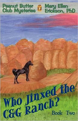 Who Jinxed the C&G Ranch?: Peanut Butter Club Mysteries: Book 2